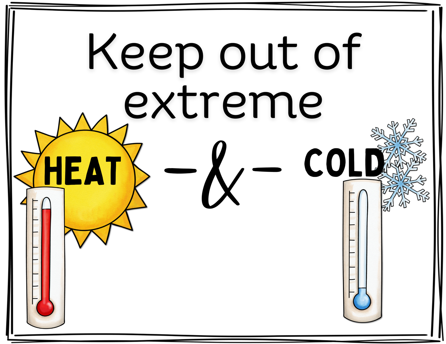 Keep Out of Extreme Heat and Cold